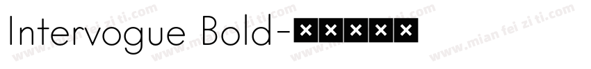 Intervogue Bold字体转换